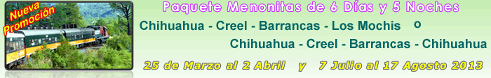 Vacaciones promocion menonitas ciudad Cuauhtamoc chihuahua barrancas del core sierra tarahumara